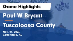 Paul W Bryant  vs Tuscaloosa County  Game Highlights - Nov. 21, 2023