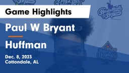 Paul W Bryant  vs Huffman  Game Highlights - Dec. 8, 2023