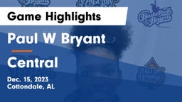 Paul W Bryant  vs Central Game Highlights - Dec. 15, 2023