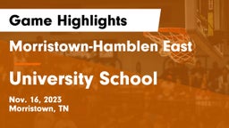 Morristown-Hamblen East  vs University School Game Highlights - Nov. 16, 2023