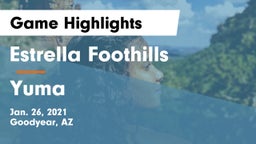 Estrella Foothills  vs Yuma Game Highlights - Jan. 26, 2021