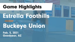 Estrella Foothills  vs Buckeye Union  Game Highlights - Feb. 5, 2021