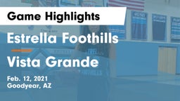Estrella Foothills  vs Vista Grande Game Highlights - Feb. 12, 2021