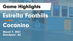 Estrella Foothills  vs Coconino  Game Highlights - March 9, 2021
