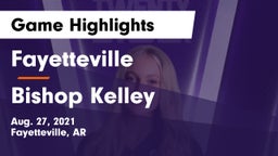 Fayetteville  vs Bishop Kelley  Game Highlights - Aug. 27, 2021