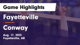 Fayetteville  vs Conway  Game Highlights - Aug. 17, 2023