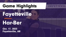 Fayetteville  vs Har-Ber  Game Highlights - Oct. 17, 2023