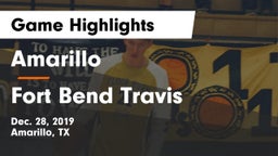 Amarillo  vs Fort Bend Travis  Game Highlights - Dec. 28, 2019