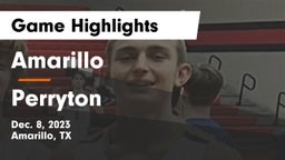 Amarillo  vs Perryton  Game Highlights - Dec. 8, 2023