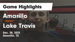 Amarillo  vs Lake Travis  Game Highlights - Dec. 28, 2023