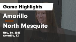 Amarillo  vs North Mesquite  Game Highlights - Nov. 30, 2023