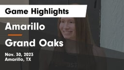 Amarillo  vs Grand Oaks  Game Highlights - Nov. 30, 2023