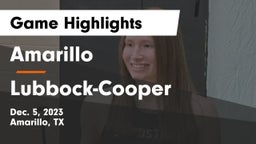 Amarillo  vs Lubbock-Cooper  Game Highlights - Dec. 5, 2023