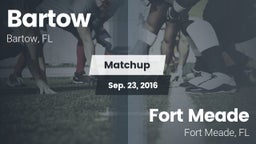 Matchup: Bartow  vs. Fort Meade  2016