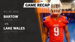 Recap: Bartow  vs. Lake Wales  2016