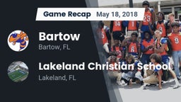 Recap: Bartow  vs. Lakeland Christian School 2018