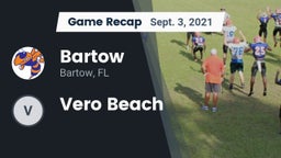 Recap: Bartow  vs. Vero Beach 2021