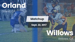 Matchup: Orland  vs. Willows  2017