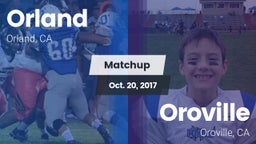 Matchup: Orland  vs. Oroville  2017