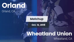 Matchup: Orland  vs. Wheatland Union  2018