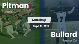 Matchup: Pitman  vs. Bullard  2019