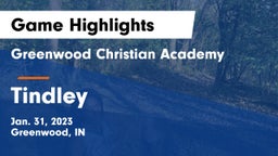 Greenwood Christian Academy  vs Tindley  Game Highlights - Jan. 31, 2023