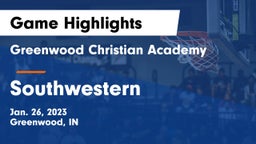 Greenwood Christian Academy  vs Southwestern  Game Highlights - Jan. 26, 2023