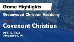 Greenwood Christian Academy  vs Covenant Christian  Game Highlights - Dec. 10, 2022