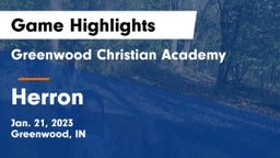 Greenwood Christian Academy  vs Herron  Game Highlights - Jan. 21, 2023