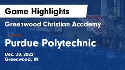 Greenwood Christian Academy  vs Purdue Polytechnic  Game Highlights - Dec. 30, 2022
