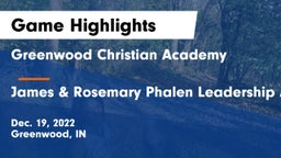 Greenwood Christian Academy  vs James & Rosemary Phalen Leadership Academy Game Highlights - Dec. 19, 2022