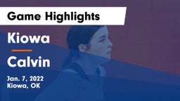 Kiowa  vs Calvin Game Highlights - Jan. 7, 2022