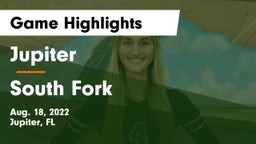 Jupiter  vs South Fork  Game Highlights - Aug. 18, 2022