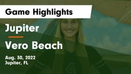 Jupiter  vs Vero Beach  Game Highlights - Aug. 30, 2022