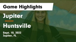 Jupiter  vs Huntsville  Game Highlights - Sept. 10, 2022
