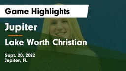 Jupiter  vs Lake Worth Christian  Game Highlights - Sept. 20, 2022