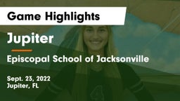 Jupiter  vs Episcopal School of Jacksonville Game Highlights - Sept. 23, 2022