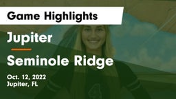 Jupiter  vs Seminole Ridge Game Highlights - Oct. 12, 2022