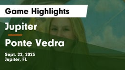 Jupiter  vs Ponte Vedra  Game Highlights - Sept. 22, 2023