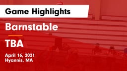 Barnstable  vs TBA Game Highlights - April 16, 2021