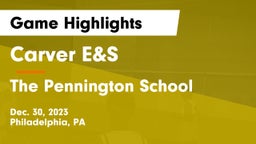 Carver E&S  vs The Pennington School Game Highlights - Dec. 30, 2023