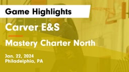 Carver E&S  vs Mastery Charter North  Game Highlights - Jan. 22, 2024