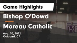 Bishop O'Dowd  vs Moreau Catholic  Game Highlights - Aug. 30, 2022