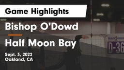 Bishop O'Dowd  vs Half Moon Bay  Game Highlights - Sept. 3, 2022
