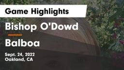 Bishop O'Dowd  vs Balboa  Game Highlights - Sept. 24, 2022