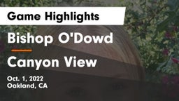 Bishop O'Dowd  vs Canyon View  Game Highlights - Oct. 1, 2022