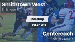 Matchup: Smithtown West High vs. Centereach  2018