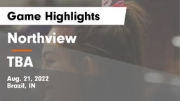 Northview  vs TBA Game Highlights - Aug. 21, 2022