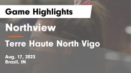 Northview  vs Terre Haute North Vigo  Game Highlights - Aug. 17, 2023