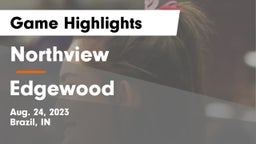 Northview  vs Edgewood  Game Highlights - Aug. 24, 2023